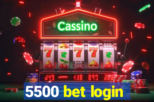 5500 bet login